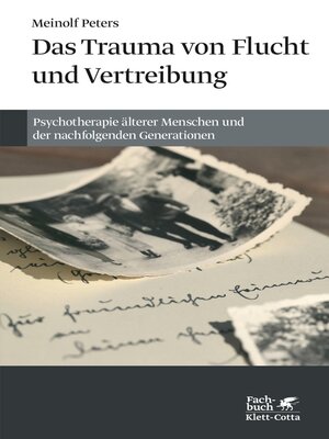 cover image of Das Trauma von Flucht und Vertreibung